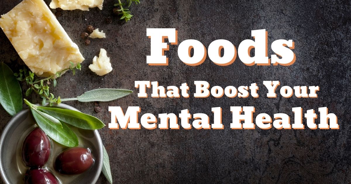 Foods That Boost Your Mental Health